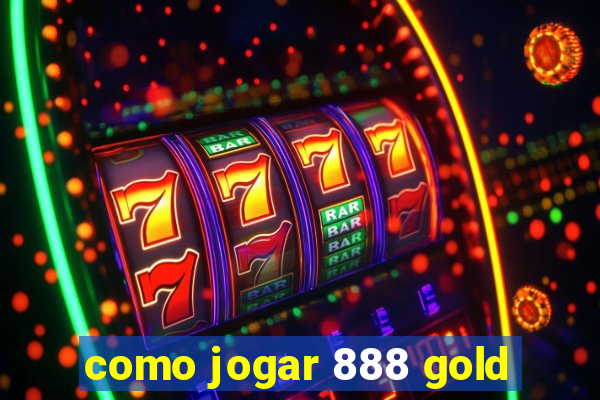 como jogar 888 gold